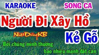 Karaoke Người Đi Xây Hồ Kẻ Gỗ Song Ca